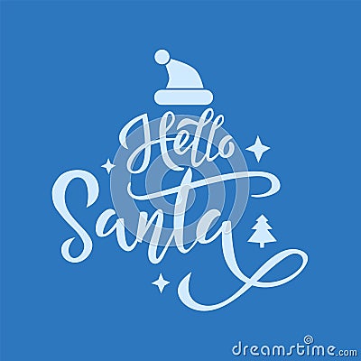 Hello Santa handwritten phrase vector isolated lettering Vector Illustration