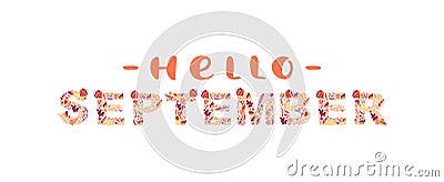 Hello september vector calligraphy text. Autumn typographic. Decorative letter. Hand drawn lettering. Vector hand Vector Illustration