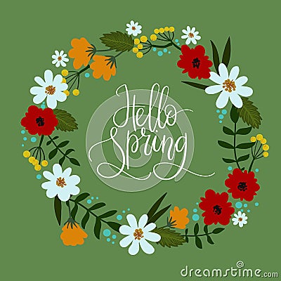 Hello Spring hand lettering greeting card. Decorative floral wreath. Vector Illustration