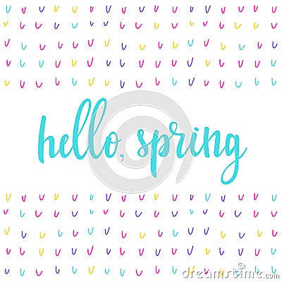 Hello, spring. Handwritten spring quote and hand drawn elements. Vector Illustration