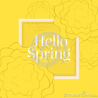 Hello Spring Poster with Paper Flowers. Yellow Monochrome Floral Postcard. Vector Illustration