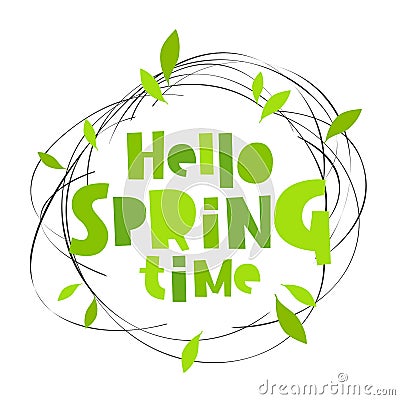 Hello spring time. Lettering. Card Vector Illustration