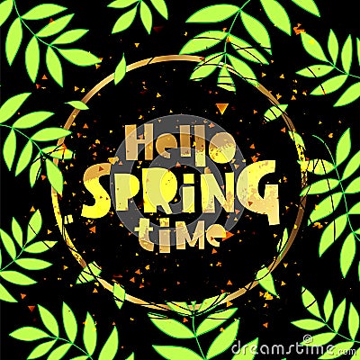 Hello spring time. Lettering. Vector Illustration