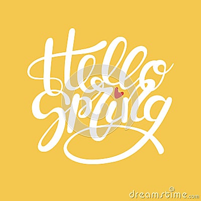 Hello spring vector lettering. Beautiful banner background. Creative calligraphy design. Message typography illustration Vector Illustration