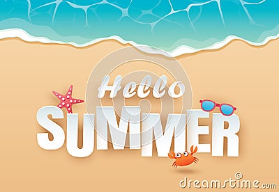 Hello summer beach top view travel and vacation background. Use for banner template, greeting card, invitation, wave and sand Vector Illustration
