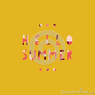 Hello Summer collage paper cut out style illustrated vector text in pink coral red on yellow. Contemporary collage style lettering Vector Illustration