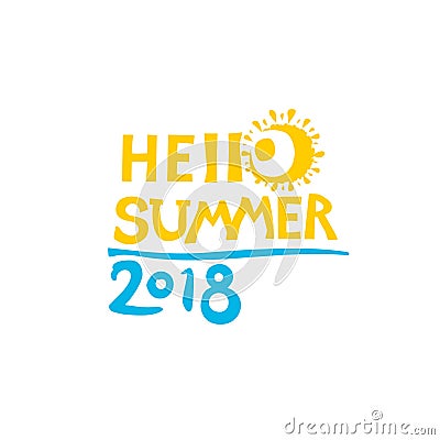 Hello Summer. 2018. Graphic inscriptions. Stock Photo