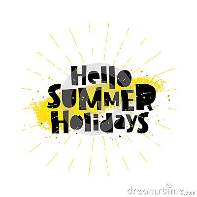 Hello Summer holidays. Concept Vector Illustration