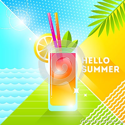 Hello summer - illustration. Cocktail glass on a abstract background. 80`s retro style illustration. Tropical vacation flat design Vector Illustration