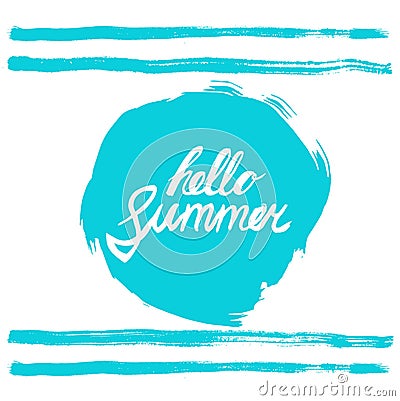 Hello summer phrase. Hand written text on stylized blue rough edged round. Calligraphy. Inscription ink hello summer. Vector Illustration
