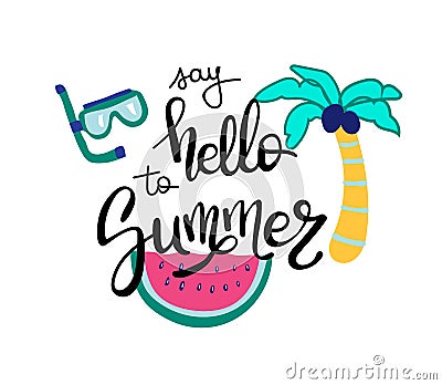 Hello Summer. Summer quote. Handwritten for holiday greeting cards. Hand drawn illustration. Handwritten lettering. Hand Vector Illustration