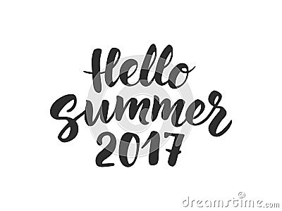 Hello Summer 2017 text, hand drawn brush lettering. Great Vector Illustration