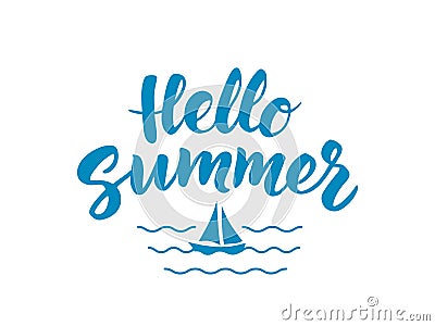 Hello Summer text with nautical design elements. Boat icon Vector Illustration