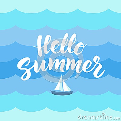 Hello Summer text with nautical design elements. Boat icon Vector Illustration