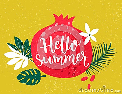 Hello summer text on pomegranate and tropic leaves illustration. Bright colorful art Vector Illustration