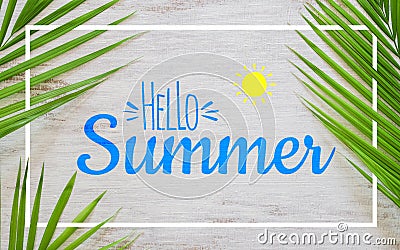 Hello summer travel vacation concept flat lay poster background concept. Hello Summer text on white wood background with green Stock Photo