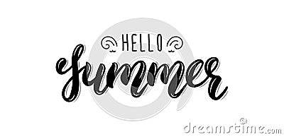 Hello Summer. Trendy hand lettering quote, fashion graphics, art print for posters and greeting cards design. Calligraphic isolate Vector Illustration