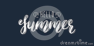 Hello Summer. Trendy hand lettering quote, fashion graphics, art print for posters and greeting cards design. Calligraphic isolate Vector Illustration