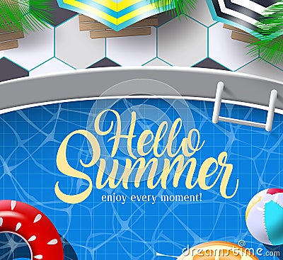 Hello summer vector banner design. Hello summer enjoy every moment text in swimming pool background with elements like floater. Vector Illustration