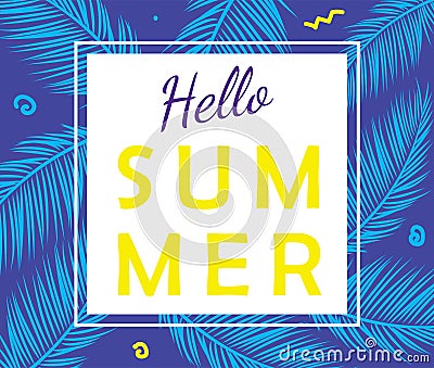 Hello summer vector poster with palm leaves. Vector Illustration