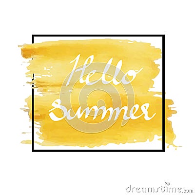 Hello summer in yellow color grunge artistic brush strokes in black frame Vector Illustration