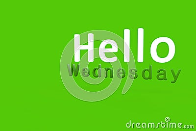 Hello Wednesday with green background. Stock Photo