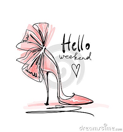 Hello weekend, fashion quote. High heels fashion shoe for women with bow, modern sketch in black and pink color, t-shirt Cartoon Illustration