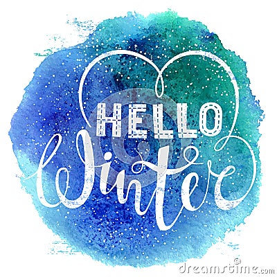 Hello winter text lettering with heart element on watercolor background. Seasonal shopping concept to design banners Vector Illustration