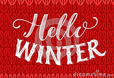 Hello winter text on red knitted texture. Vintage banner with hand lettering. Winter season vector retro card. Vector Illustration