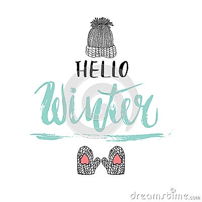 Hello Winter text. Winter background with hand drawn winter elements and text made with dry brush and ink. Vector Illustration. Vector Illustration