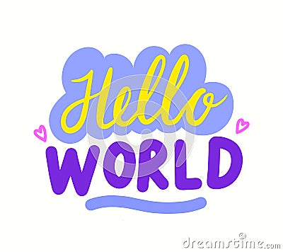 Hello World Baby Shower Congratulation Lettering or Typography for Newborn Delivery Child Greeting Card Vector Illustration