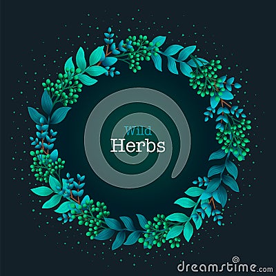 Herbal pre-made composition. Round wreath with leaves and branches. Summer wild herbs with space for your text. Healing Vector Illustration