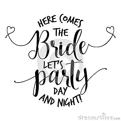 Here comes the Bride let`s party Vector Illustration