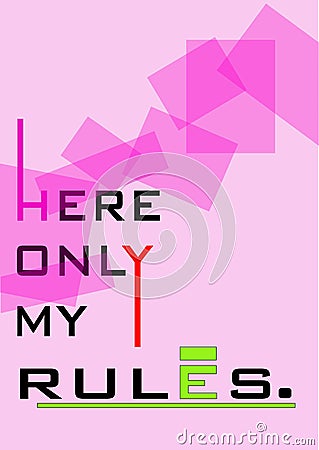 Here Only My Rules - Girl sign - Vector Vector Illustration