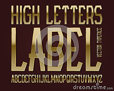 High Letters Label typeface. Golden font. Isolated english alphabet Vector Illustration