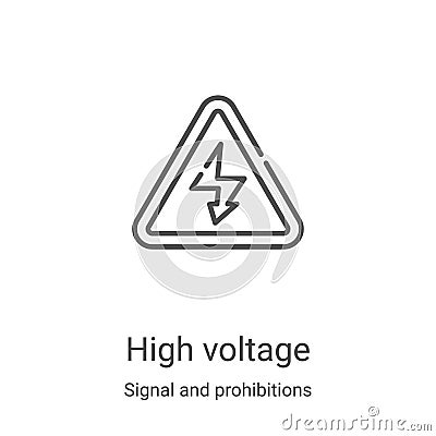 high voltage icon vector from signal and prohibitions collection. Thin line high voltage outline icon vector illustration. Linear Vector Illustration