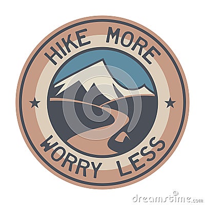 Hike More, Worry Less. Mountain Hike Creative Motivation Quote Vector Illustration