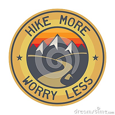 Hike More, Worry Less. Mountain Hike Creative Motivation Quote Vector Illustration