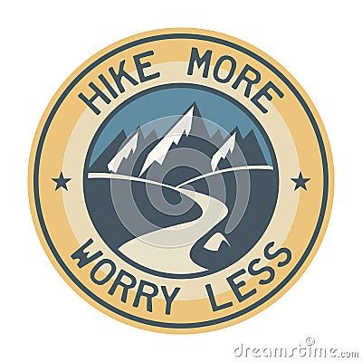 Hike More, Worry Less. Mountain Hike Creative Motivation Quote Vector Illustration