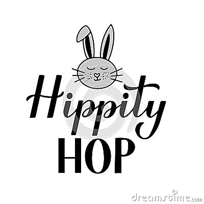 Hippity hop. Funny Easter quote calligraphy lettering with cute hand drawn bunny isolated on white. Vector template for Vector Illustration