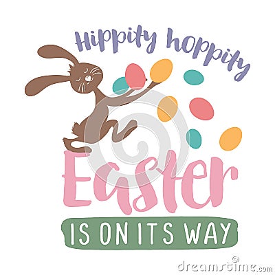 Hippity Hoppity easter is on its way, Christmas Tee Print, Merry Christmas Vector Illustration