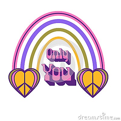 Hippy sticker with rainbow. Vintage label with only you text. Psychedelic Heart with peace sign. Vector Illustration