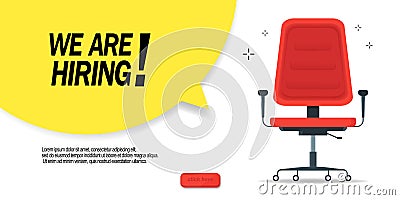 We are hiring, banner concept, vacant position. Empty office chair as a sign of free vacancy isolated on a white background. Send Vector Illustration
