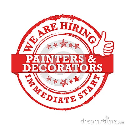 We are hiring Painters and decorators, immediate start - stamp / label for print Vector Illustration