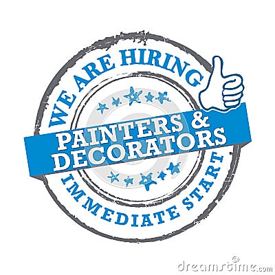 We are hiring Painters and Decorators - stamp / label for print Vector Illustration