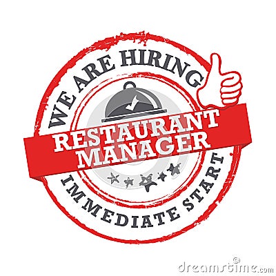 We are hiring Restaurant manager - immediate start. Stamp / label for print Vector Illustration