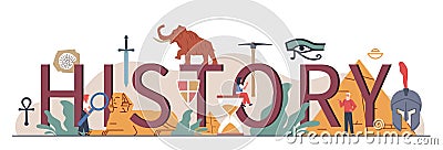 History header. Typographic composition, past and ancient civilization elements, science, paleontology and archeology Vector Illustration