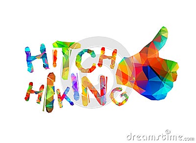 Hitch hiking. Inscription of triangular letters. Vector Illustration