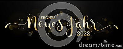 FROHES NEUES JAHR 2022 gold calligraphy banner. HAPPY NEW YEAR 2022 in German. Vector Illustration