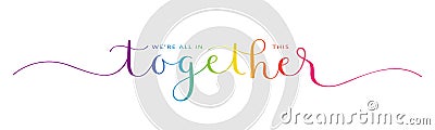 WE`RE ALL IN THIS TOGETHER colorful mixed typography banner Vector Illustration